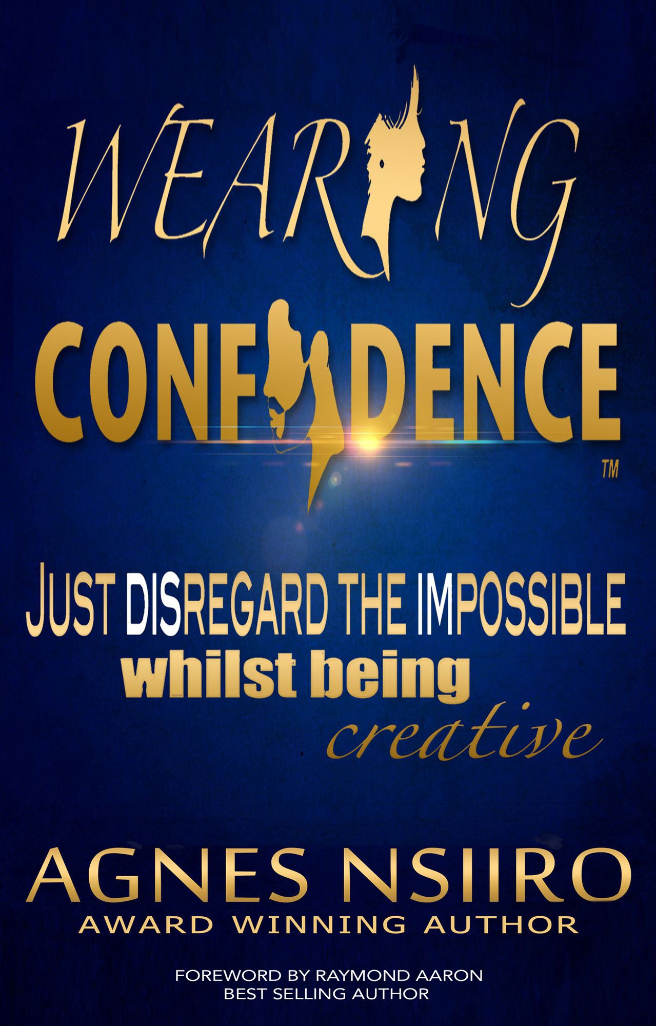 Wearing Confidence: Just Disregard the Impossible Whilst Being Creative