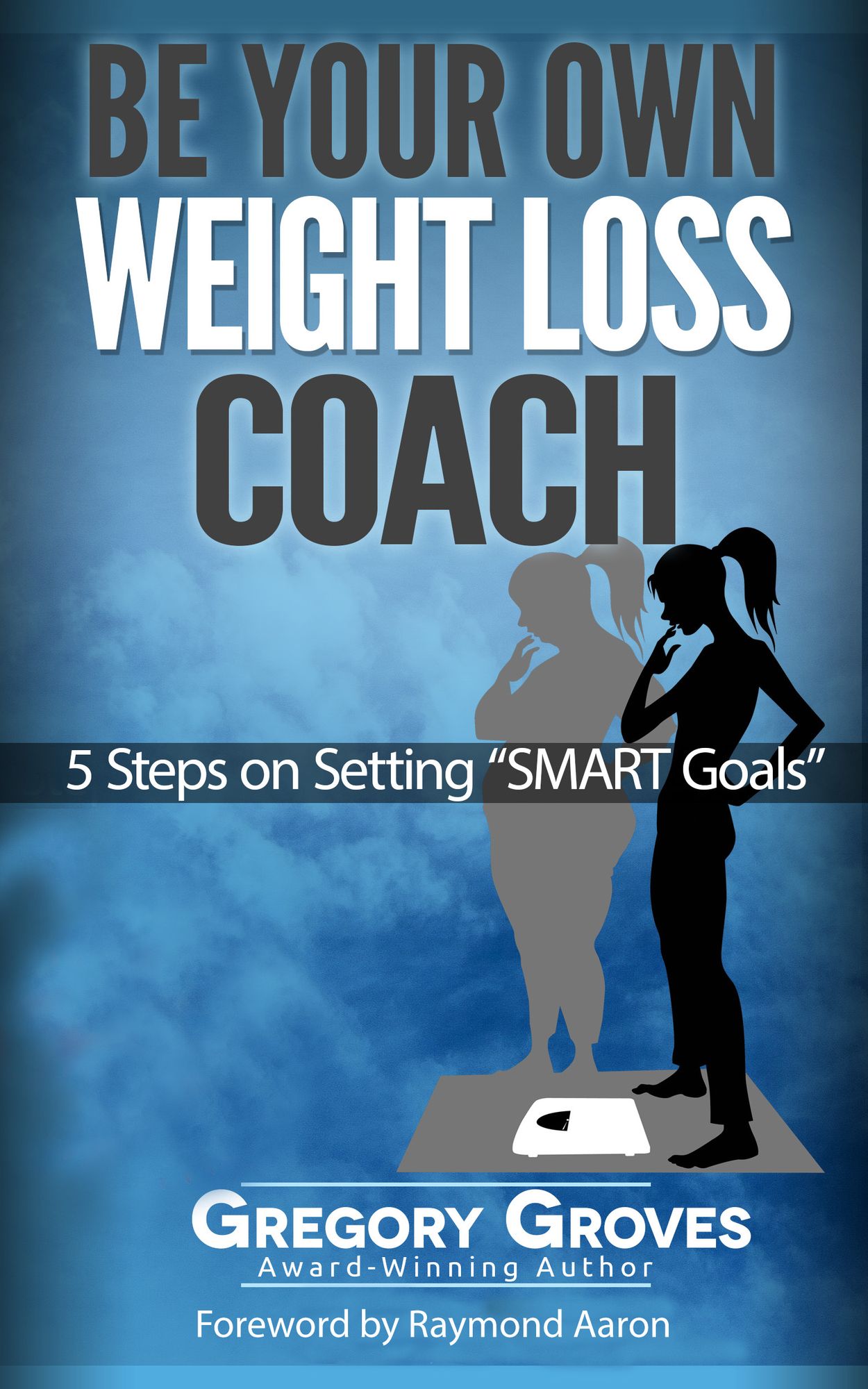 Be Your Own Weight Loss Coach: 5 Steps On Setting 'Smart Goals'