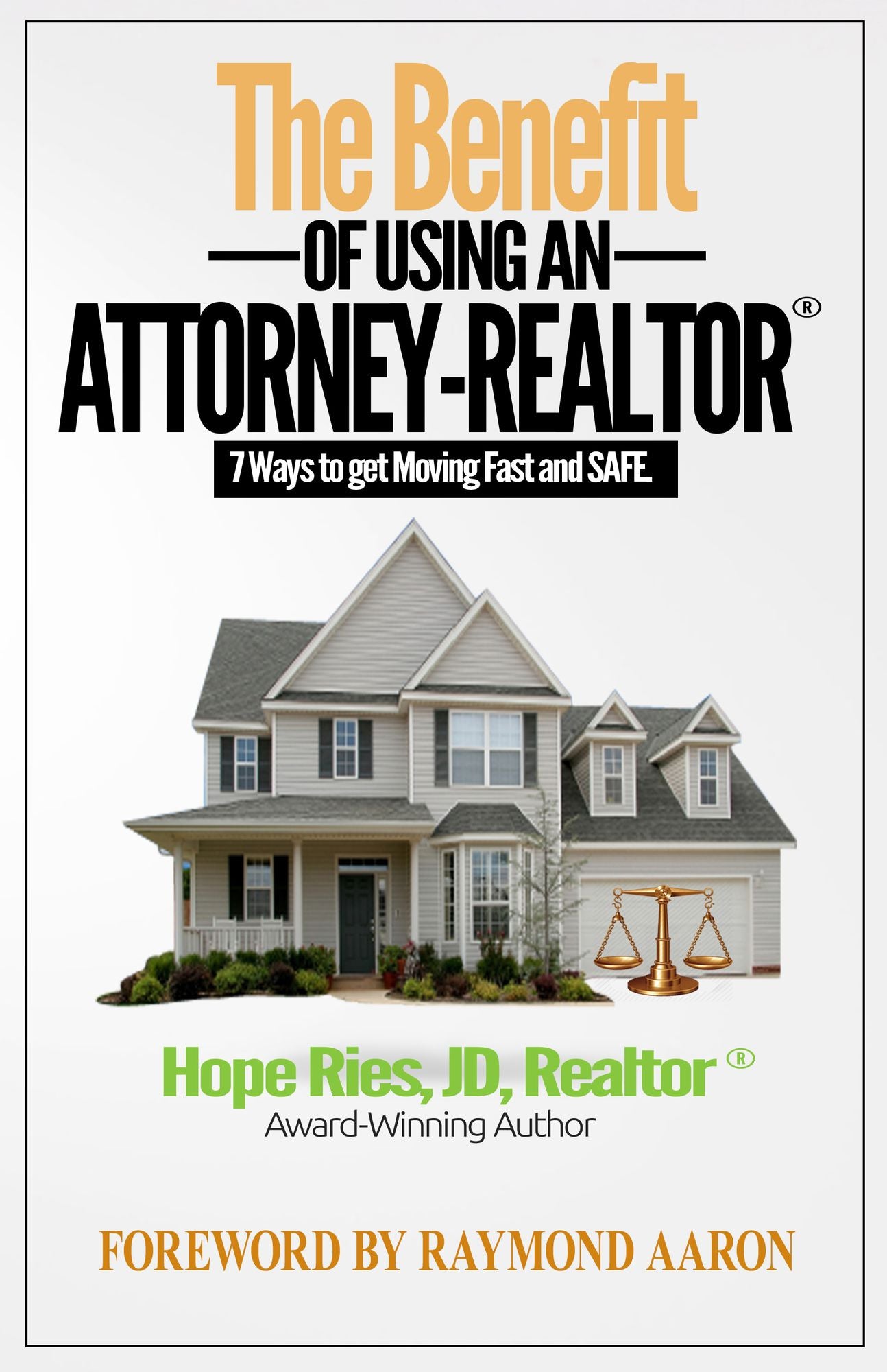 The Benefit of Using an Attorney-Realtor®: Seven Ways to Get Moving Fast and Safe