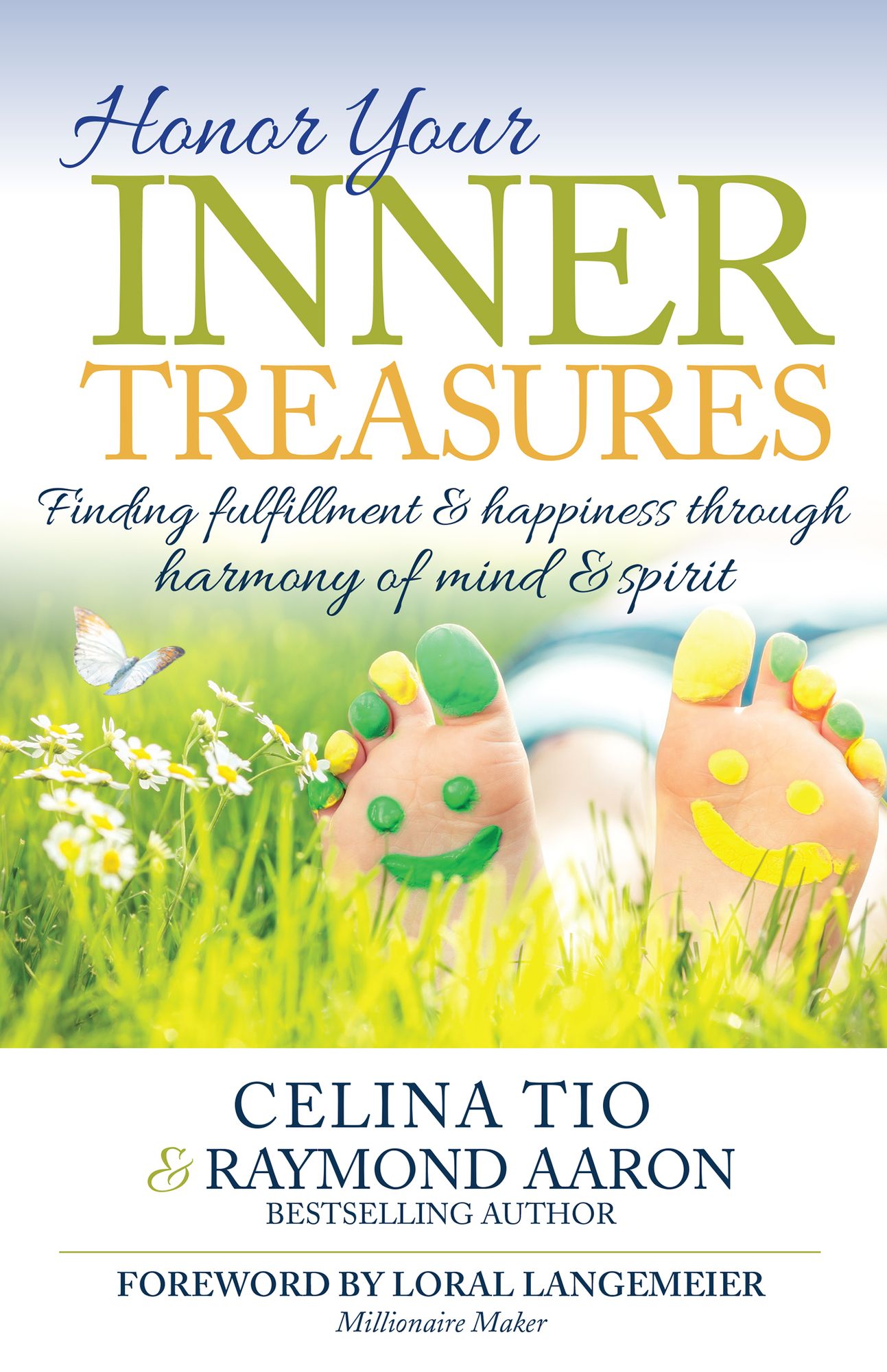 Honor Your Inner Treasures: Finding Fulfillment & Happiness Through Harmony of Mind & Spirit