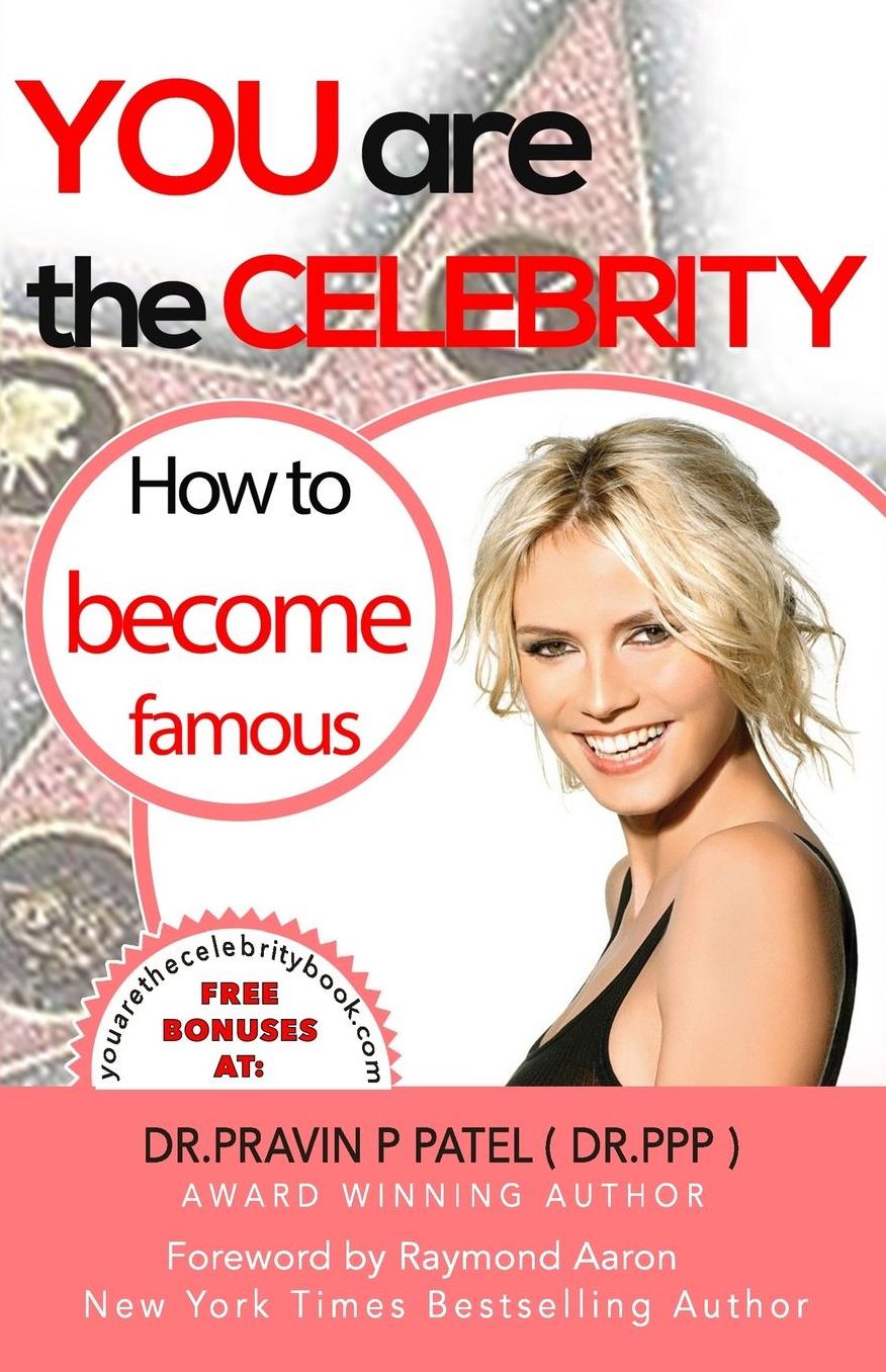 You Are The Celebrity: How to Become Famous