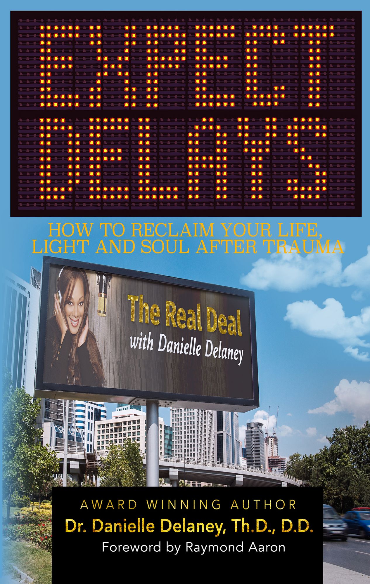 Expect Delays: How to Reclaim Your Life, Light and Soul After Trauma