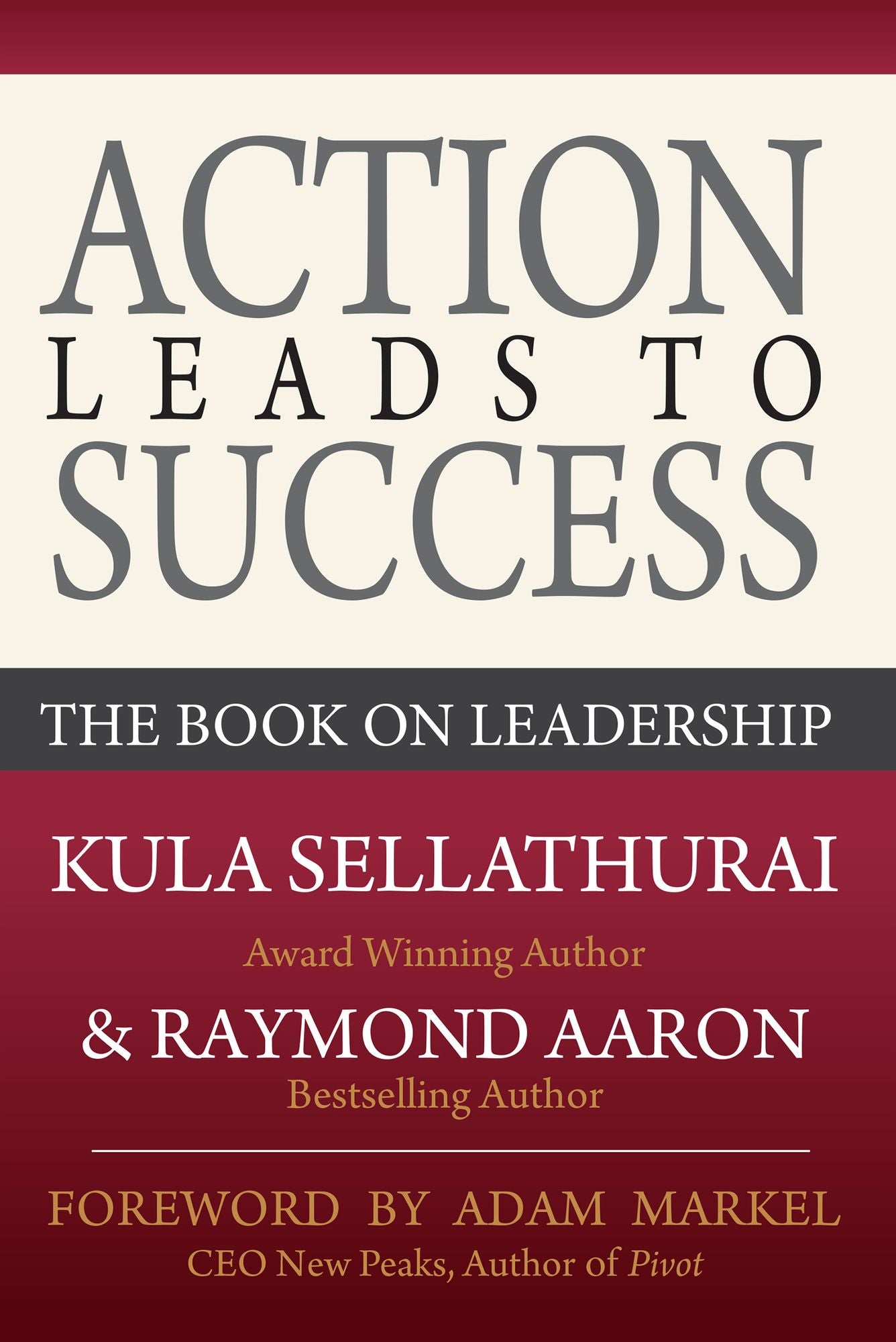 Action Leads to Success: The Book On Leadership