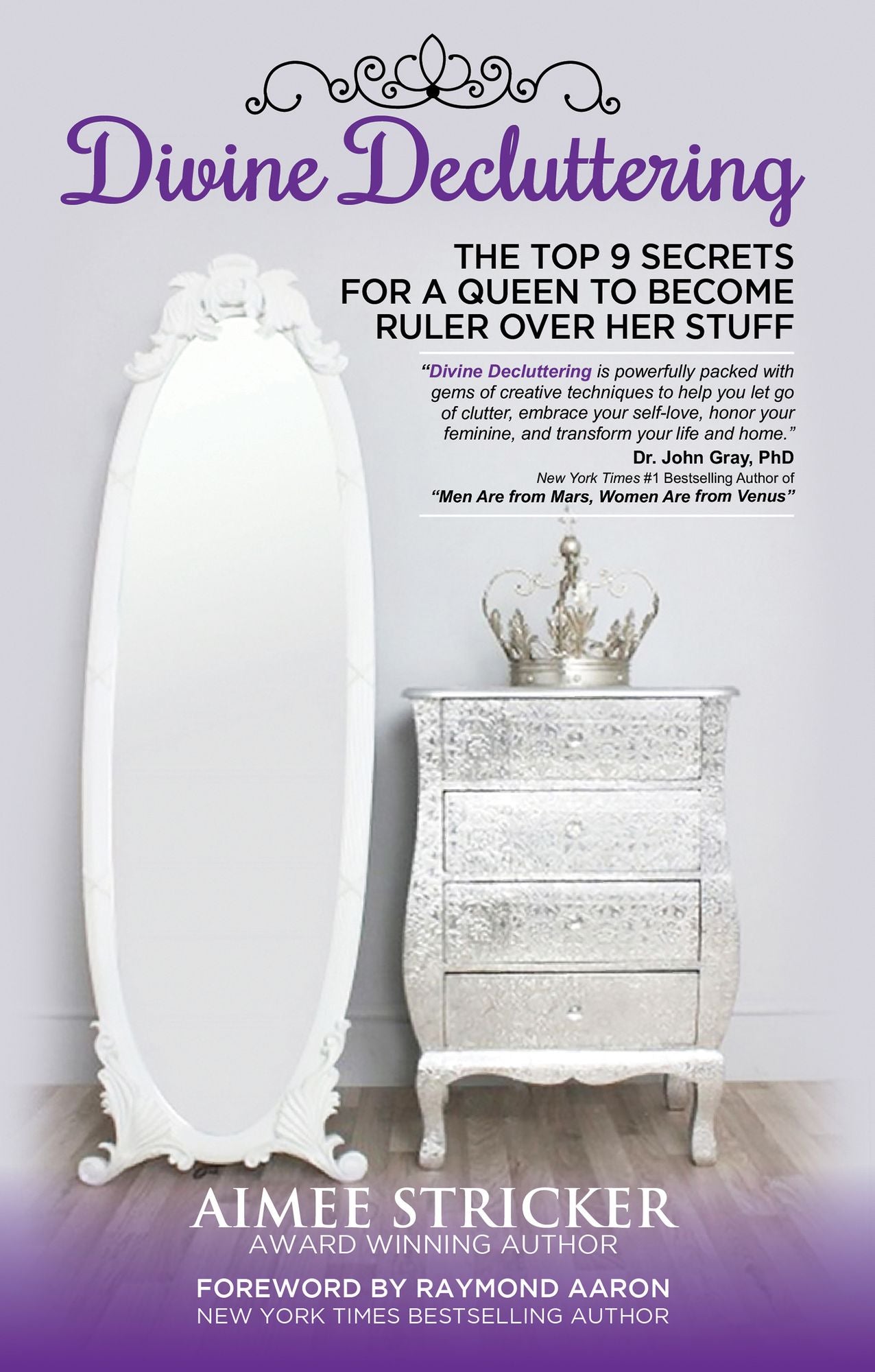 Divine Decluttering: The Top 9 Secrets for a Queen to Become Ruler Over Her Stuff