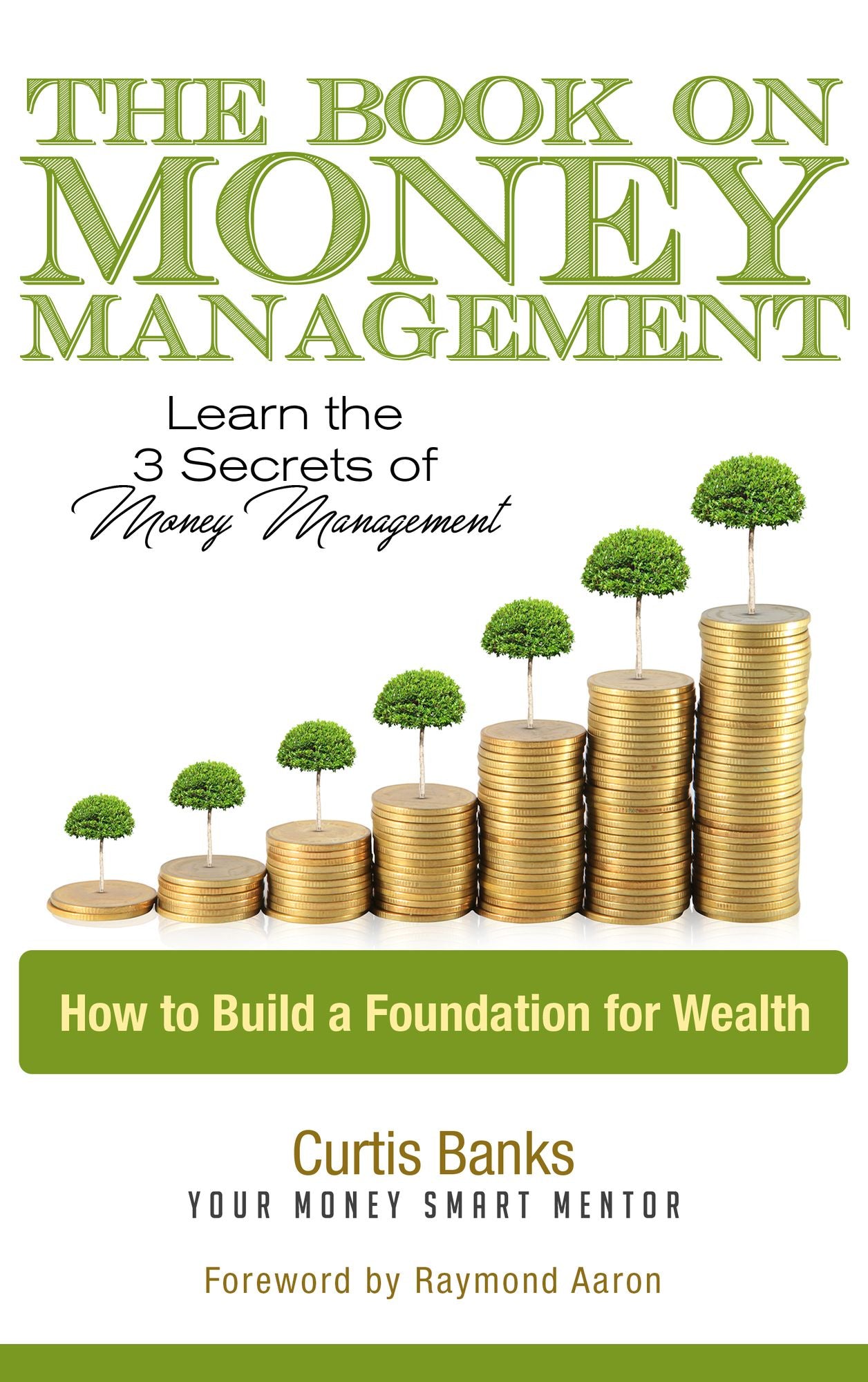 The Book On Money Management: Learn the 3 Secrets of Money Management