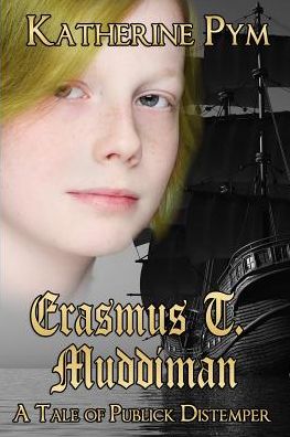 Erasmus T. Muddiman: A Tale of Publick Distemper