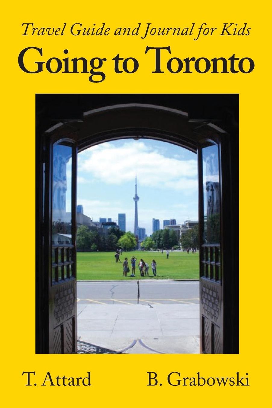 Going to Toronto: Travel Guide and Journal for Kids