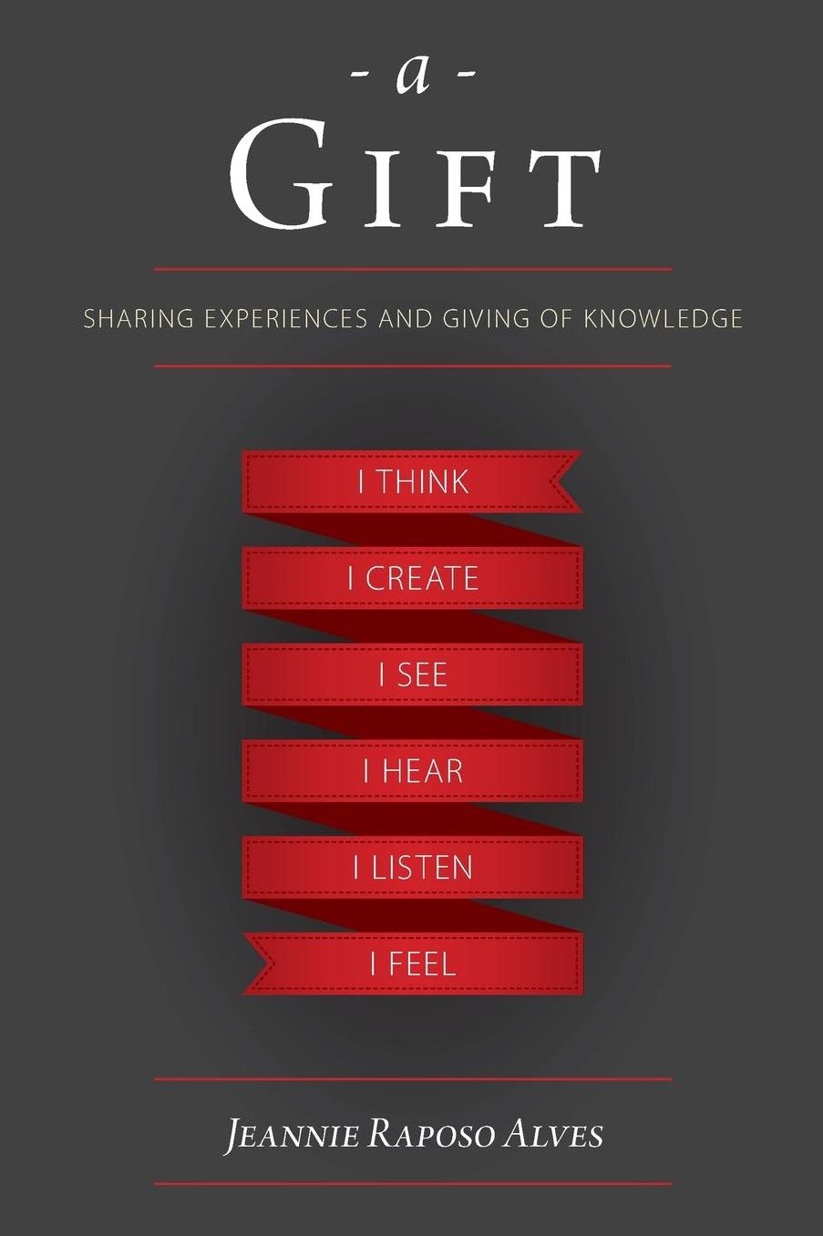 A Gift: Sharing Experiences and Giving of Knowledge