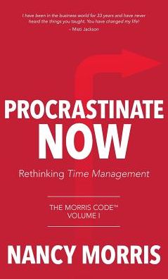 Procrastinate Now: Rethinking Time Management