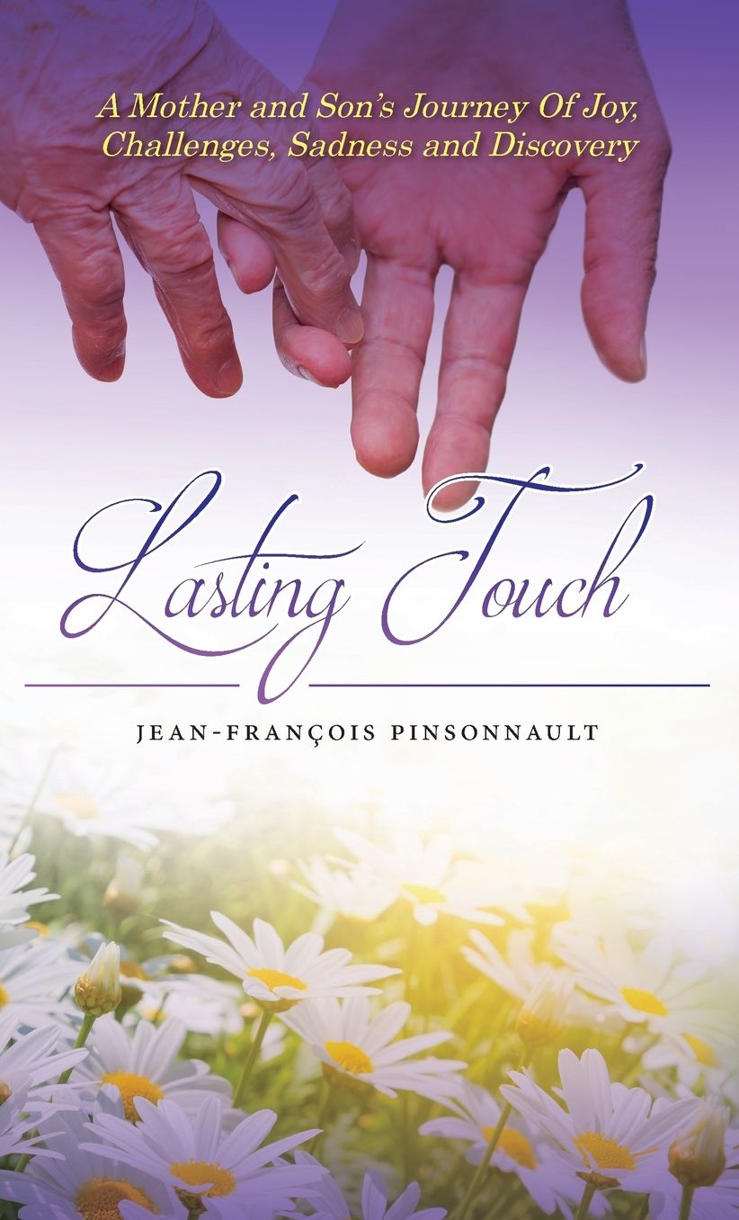 Lasting Touch: A mother and son's journey of joy, challenges, sadness and discovery