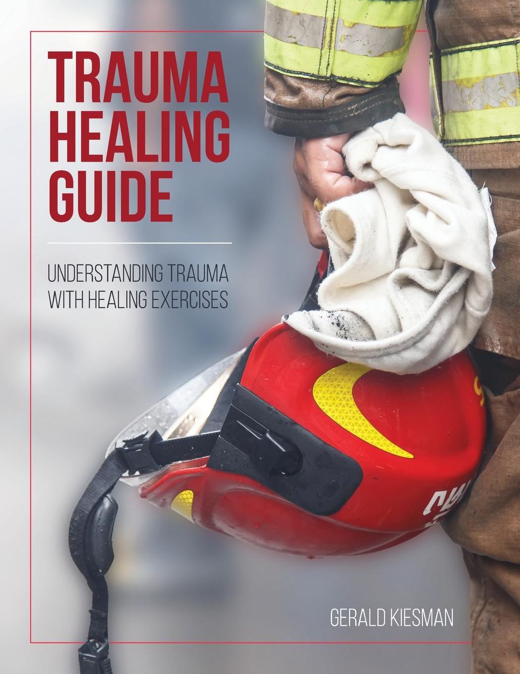 Trauma Healing Guide: Understanding Trauma with Healing Exercises