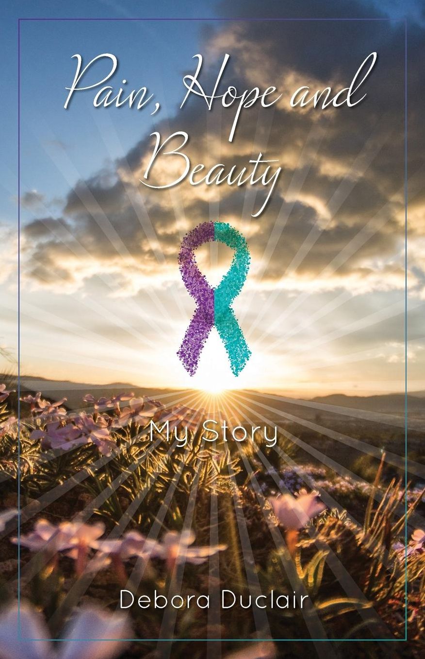 Pain, Hope and Beauty: My Story