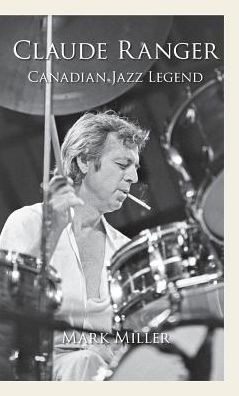 Claude Ranger: Canadian Jazz Legend