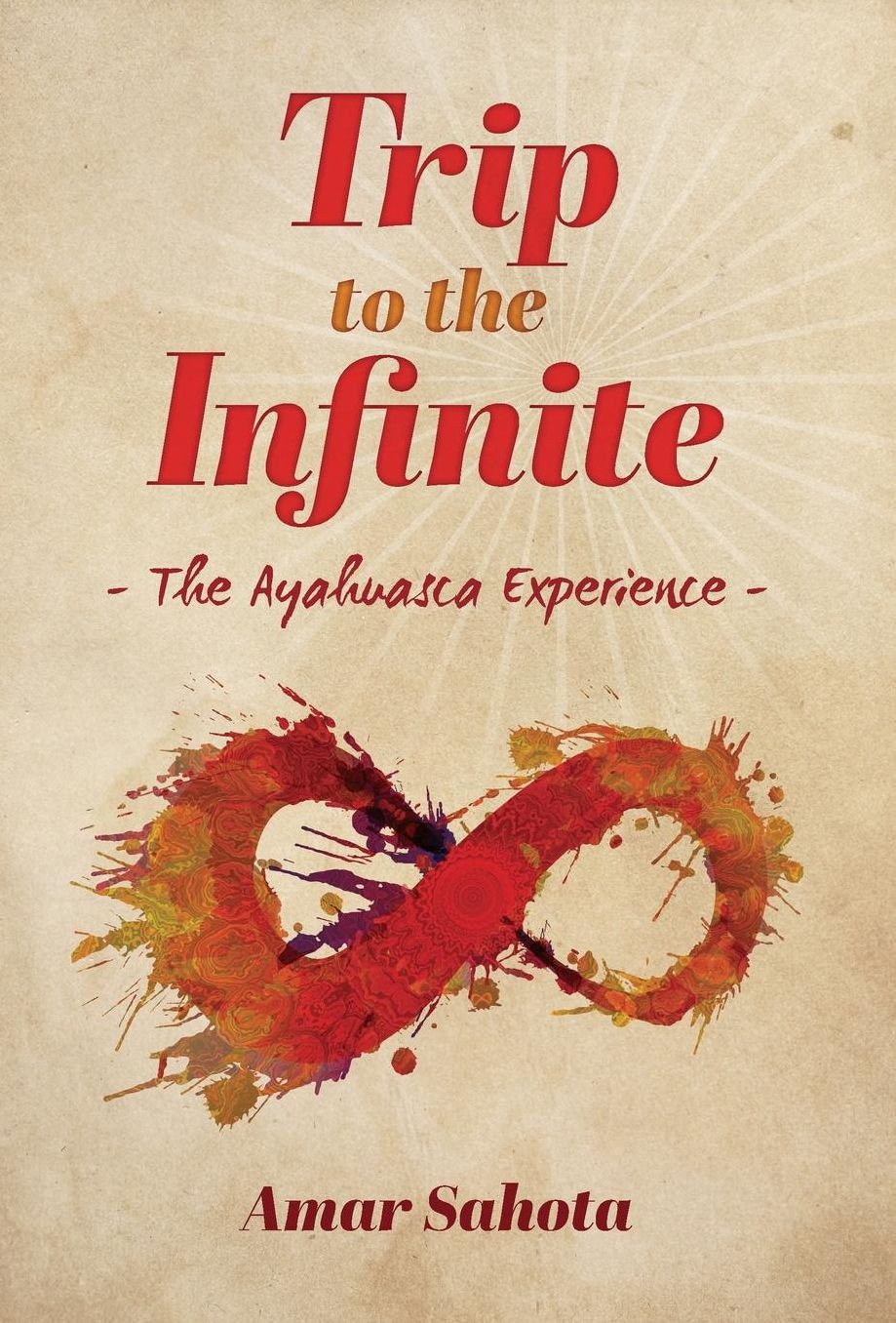 Trip to the Infinite: The Ayahuasca Experience