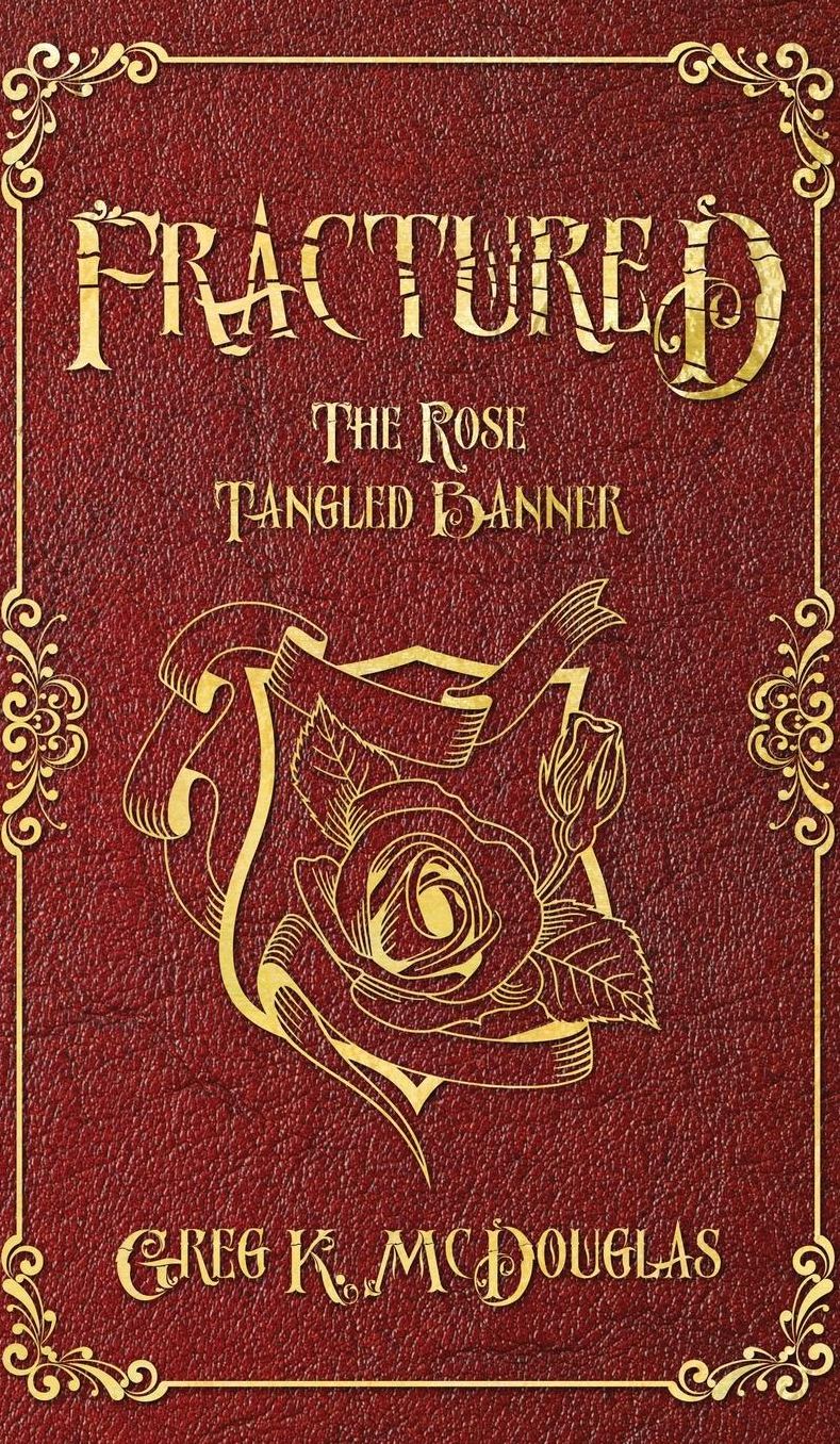 Fractured: The Rose Tangled Banner