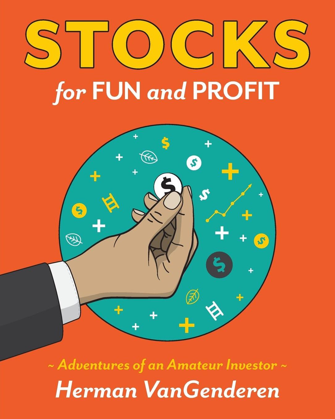 Stocks for Fun and Profit: Adventures of an Amateur Investor