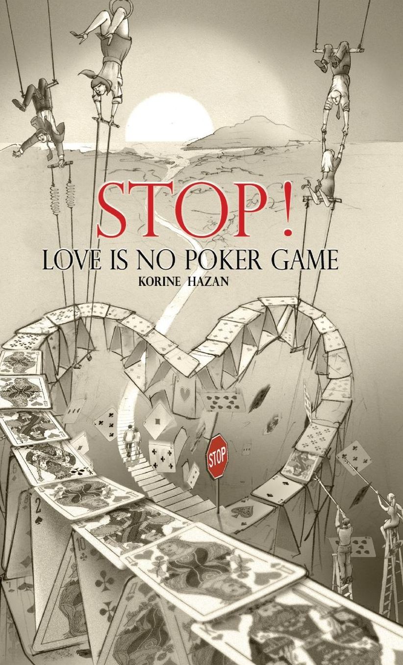 STOP! Love Is No Poker Game