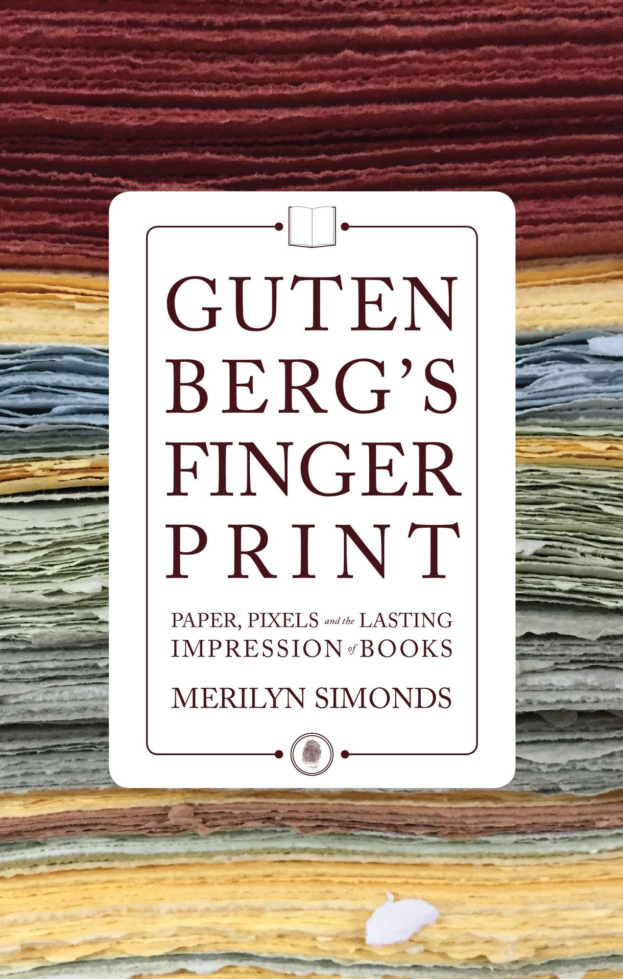 Gutenberg's Fingerprint: A Book Lover Bridges the Digital Divide