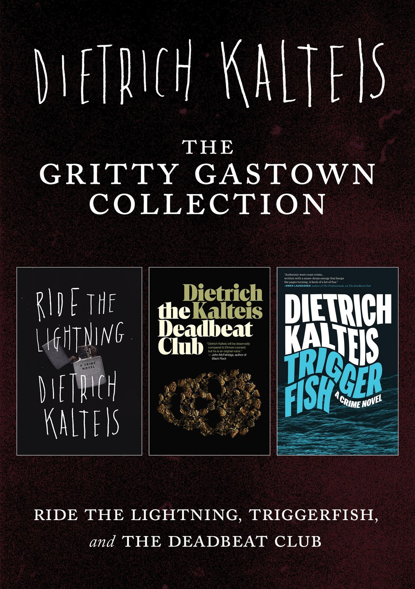 The Gritty Gastown Collection: Ride the Lightning, Triggerfish, and The Deadbeat Club