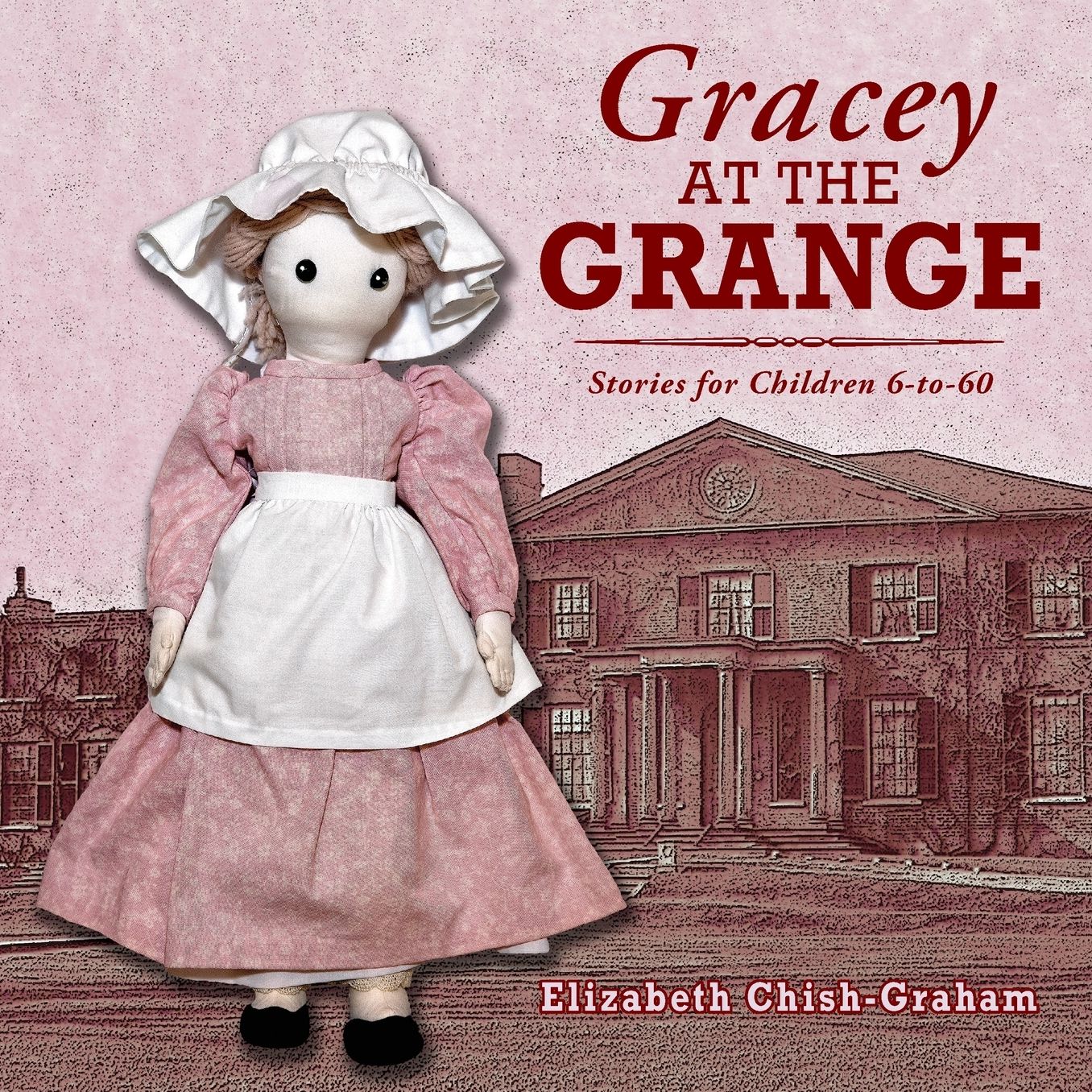 Gracey at The Grange: Stories for Children 6-to-60