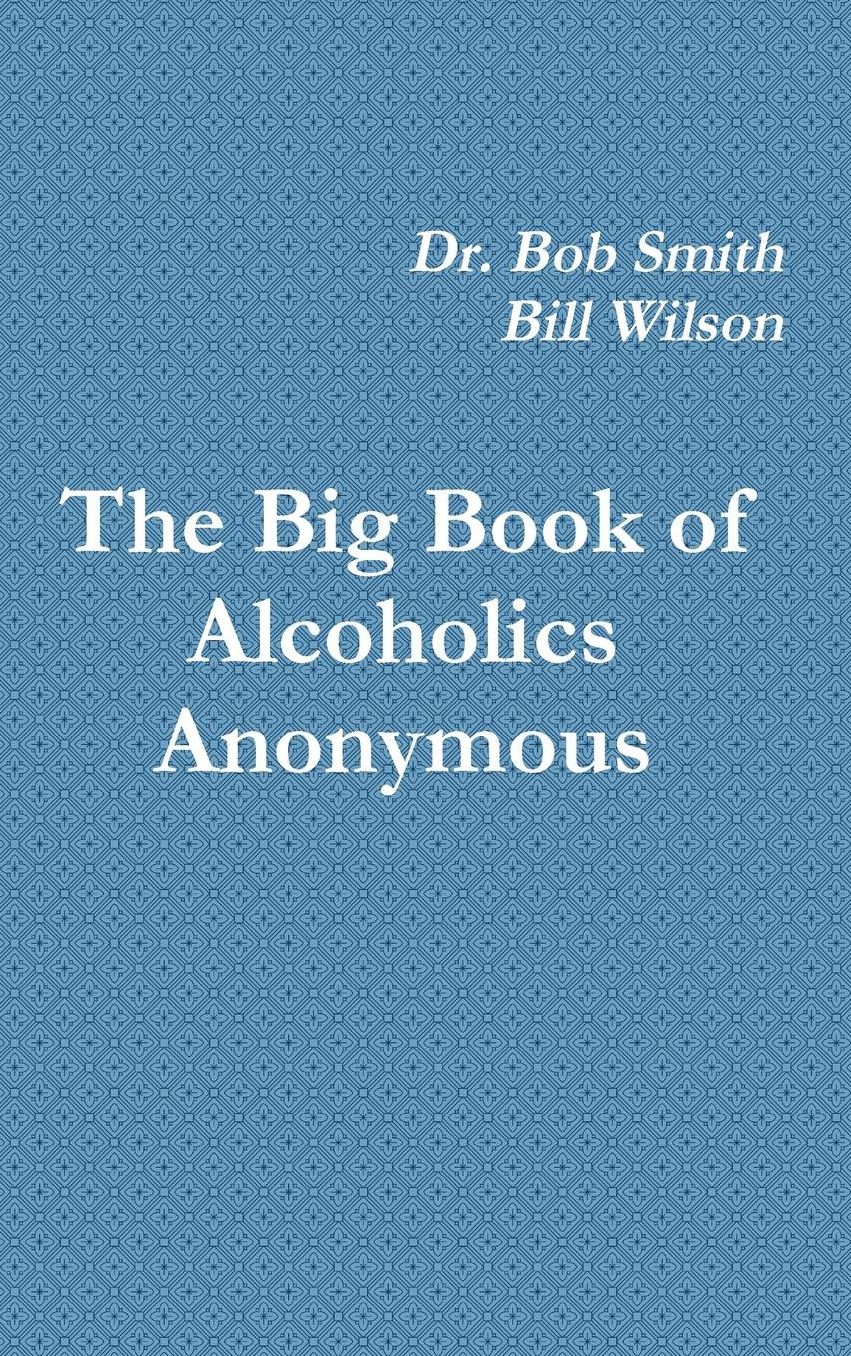 The Big Book of Alcoholics Anonymous