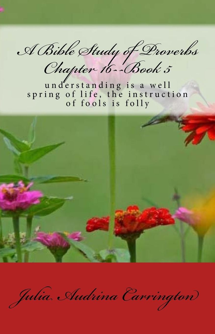 A Bible Study of Proverbs Chapter 16--Book 5