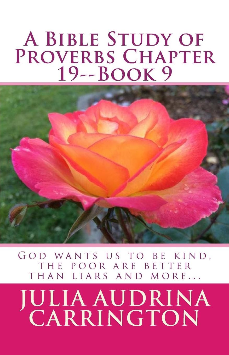 A Bible Study of Proverbs Chapter 19--Book 9