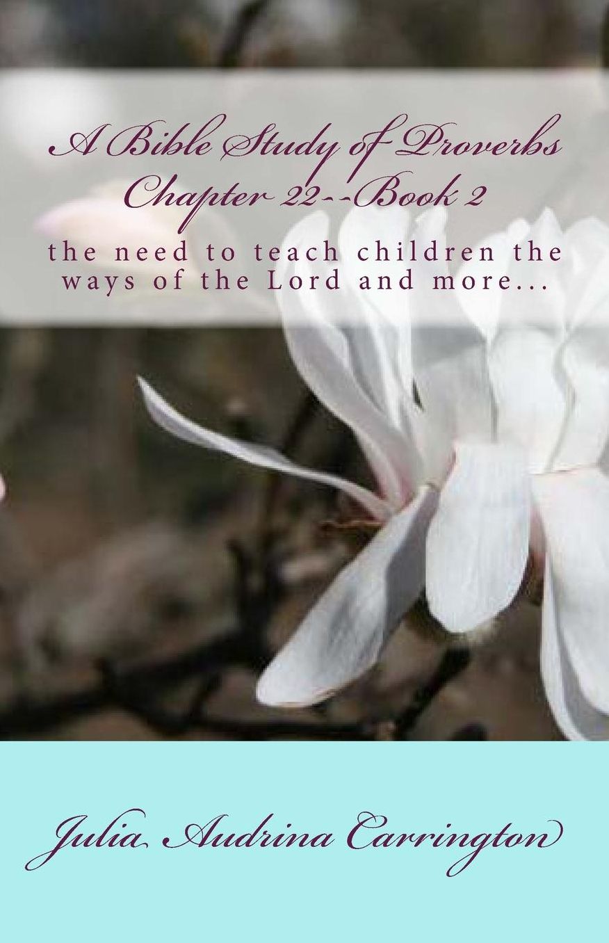 A Bible Study of Proverbs Chapter 22--Book 2
