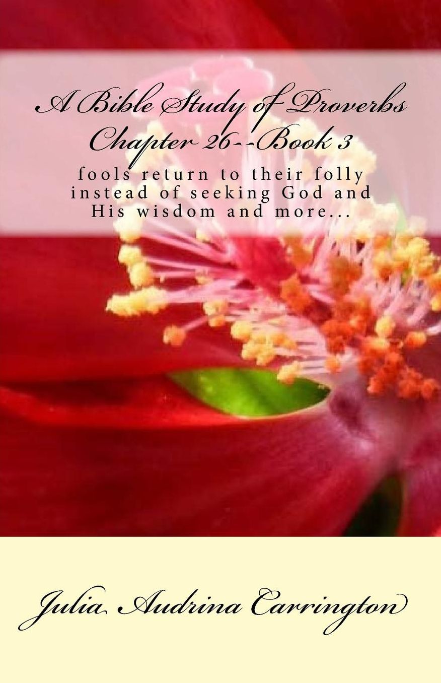 A Bible Study of Proverbs Chapter 26--Book 3