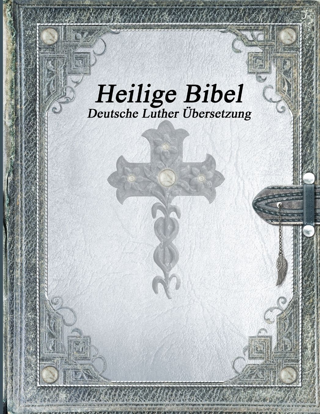 Heilige Bibel: Deutsche Luther Übersetzung