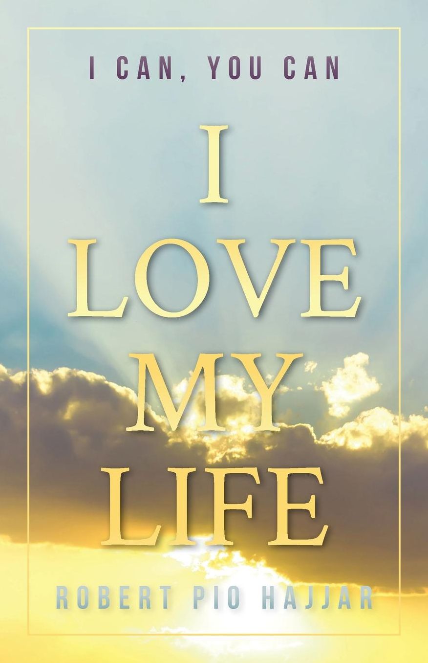I Love My Life: I Can, YOU Can
