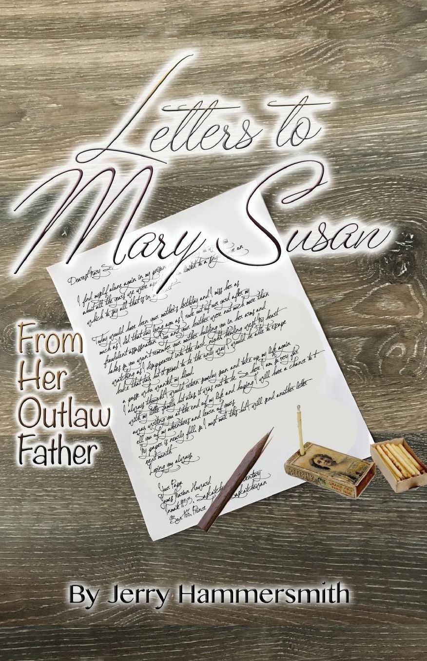Letters to Mary Susan: From her Outlaw Father