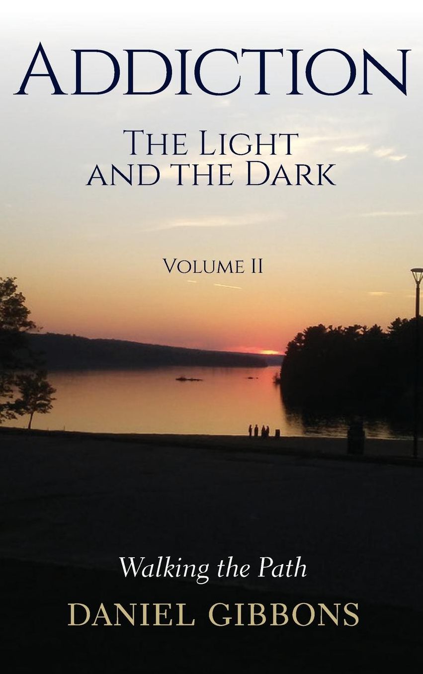 Addiction the Light and the Dark: Volume II