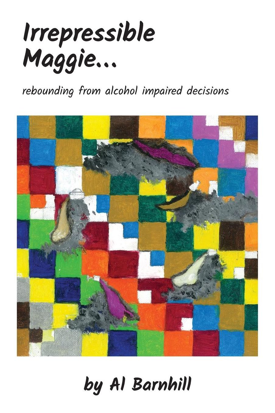 Irrepressible Maggie: Rebounding from Alcohol Impaired Decisions