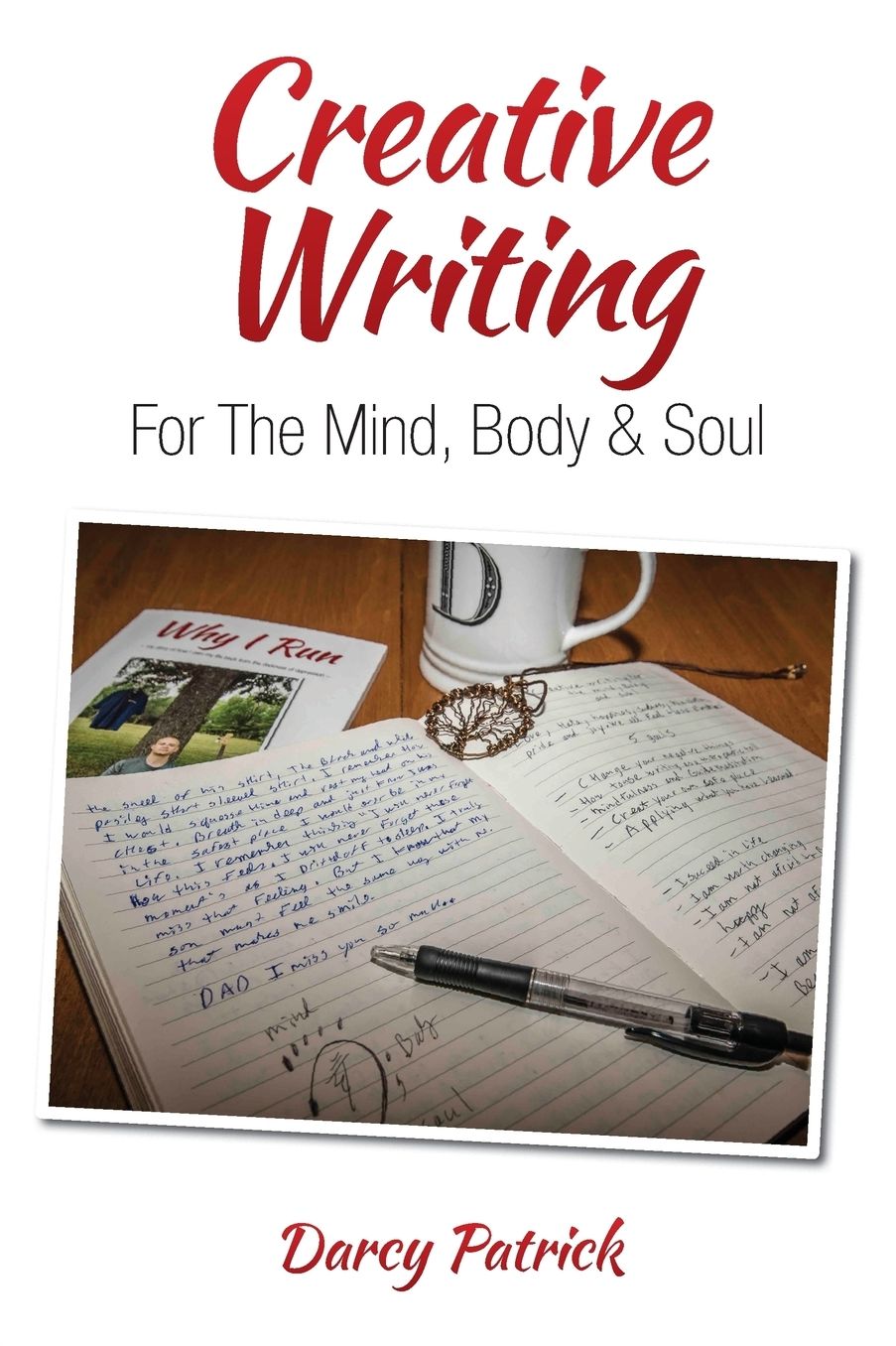 Creative Writing For The Mind, Body & Soul
