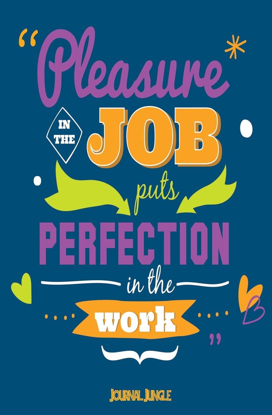 Pleasure in the Job: Small Journal Notebook for Work [5.25 X 8 Inches - Blue]