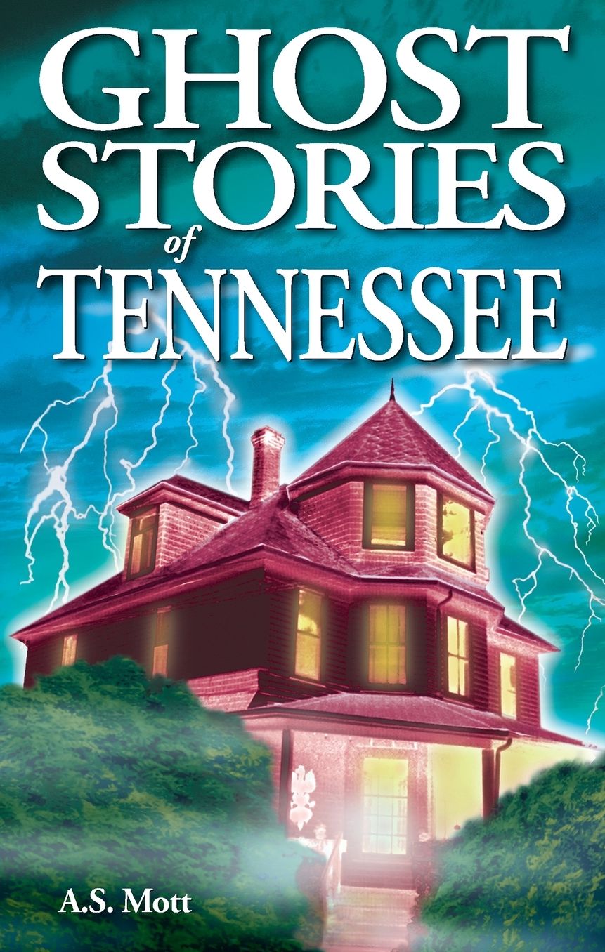 Ghost Stories of Tennessee