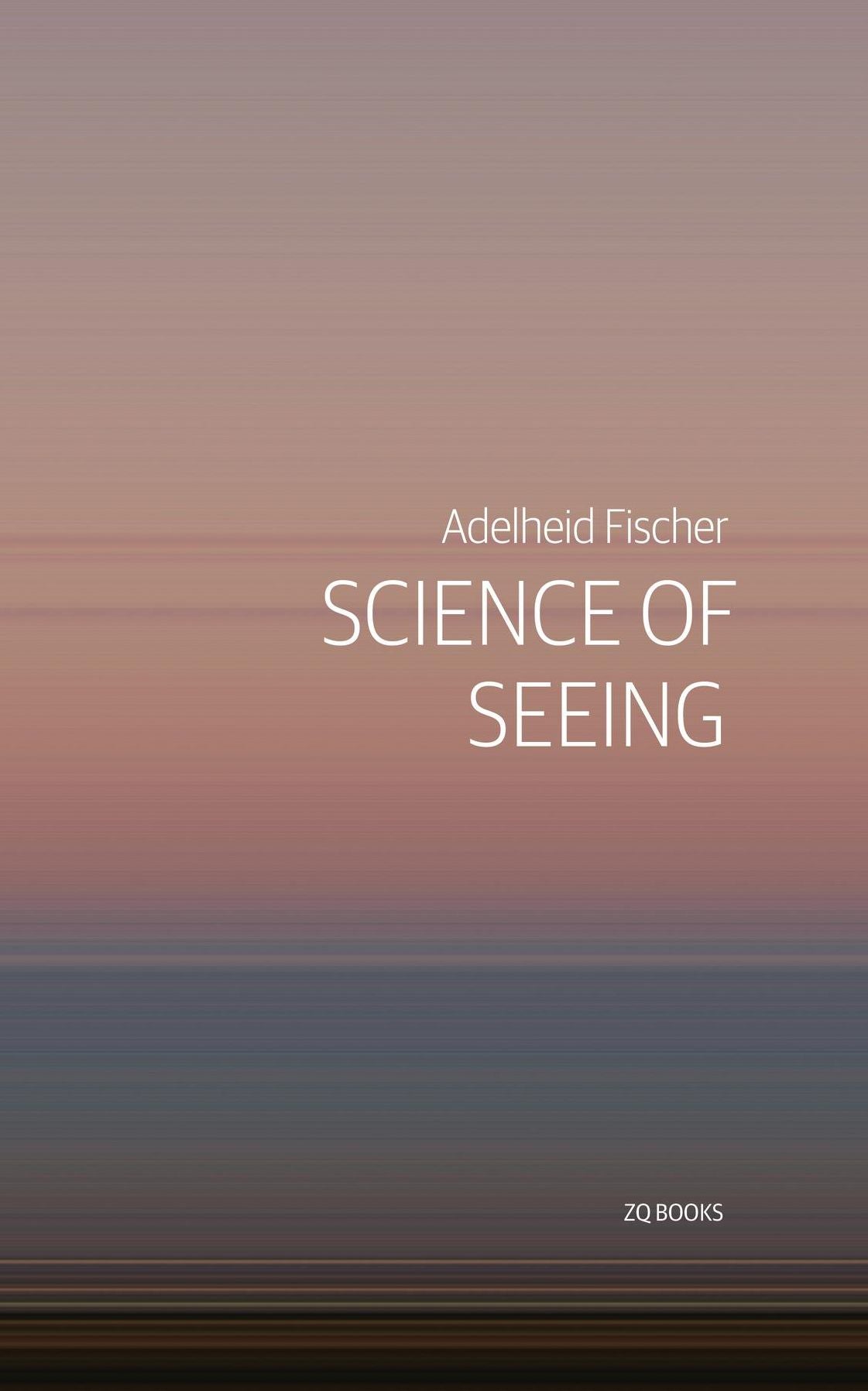 Science of Seeing: Essays on Nature from Zygote Quarterly