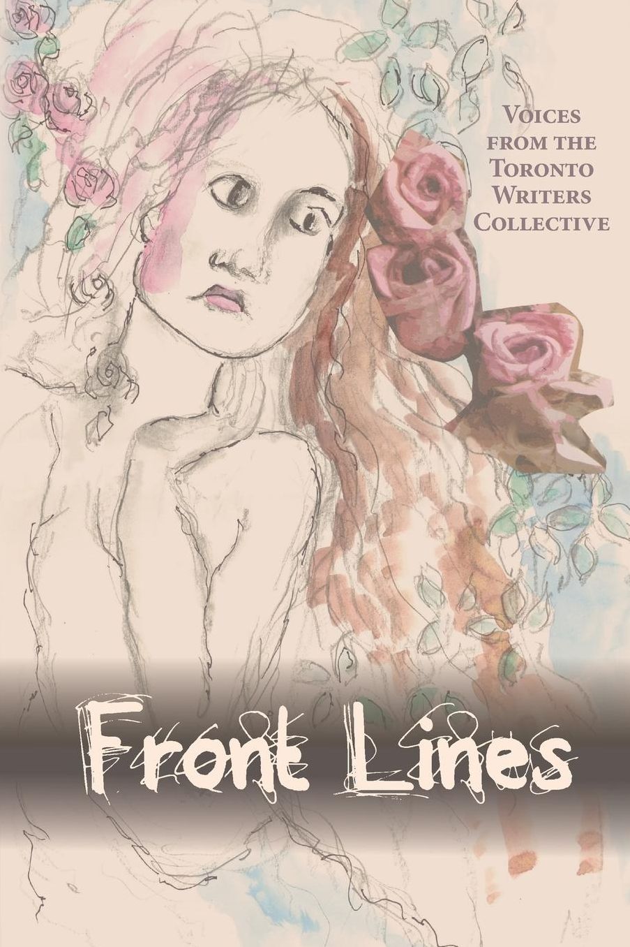 Front Lines: Voices from the Toronto Writers Collective
