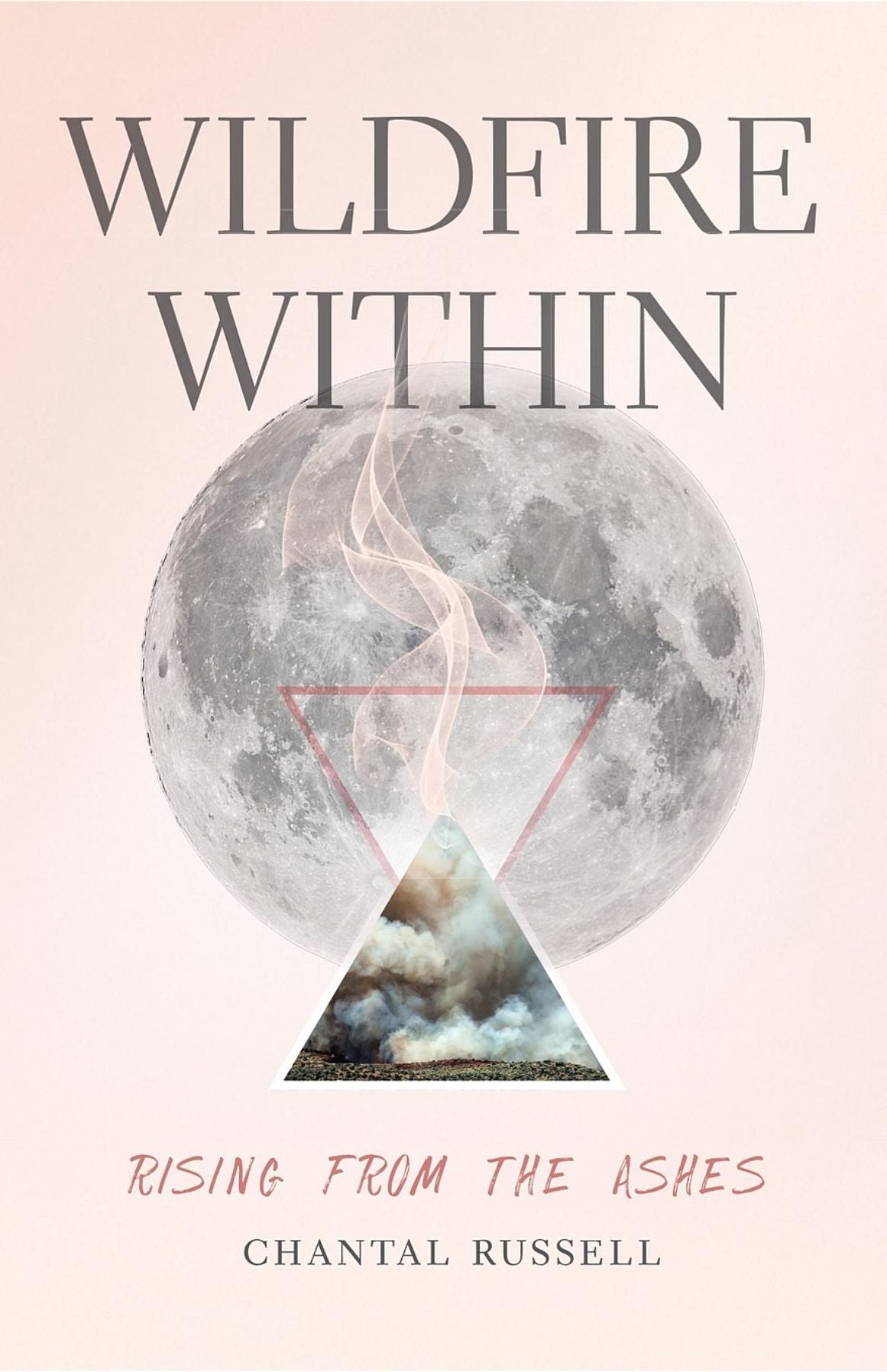 Wildfire Within: Rising From The Ashes