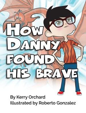How Danny Found His Brave
