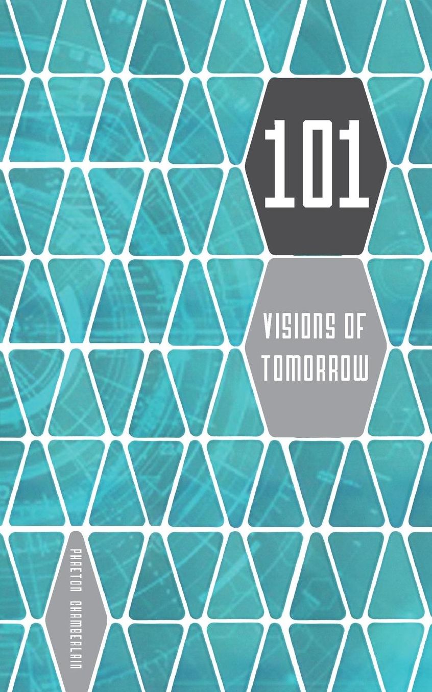 101 Visions of Tomorrow: A Collection of Very Short Science Fiction