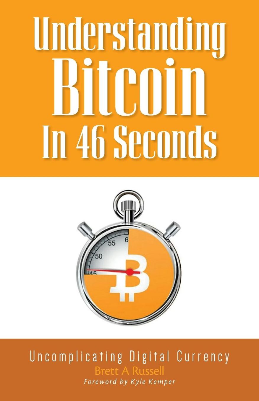Understanding Bitcoin In 46 Seconds: Uncomplicating Digital Currency
