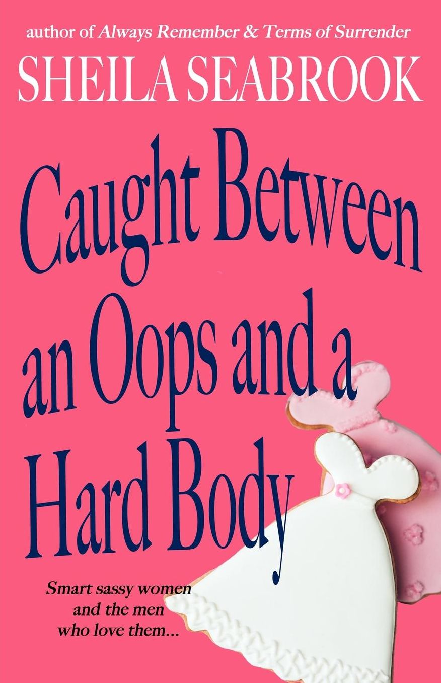 Caught Between an Oops and a Hard Body