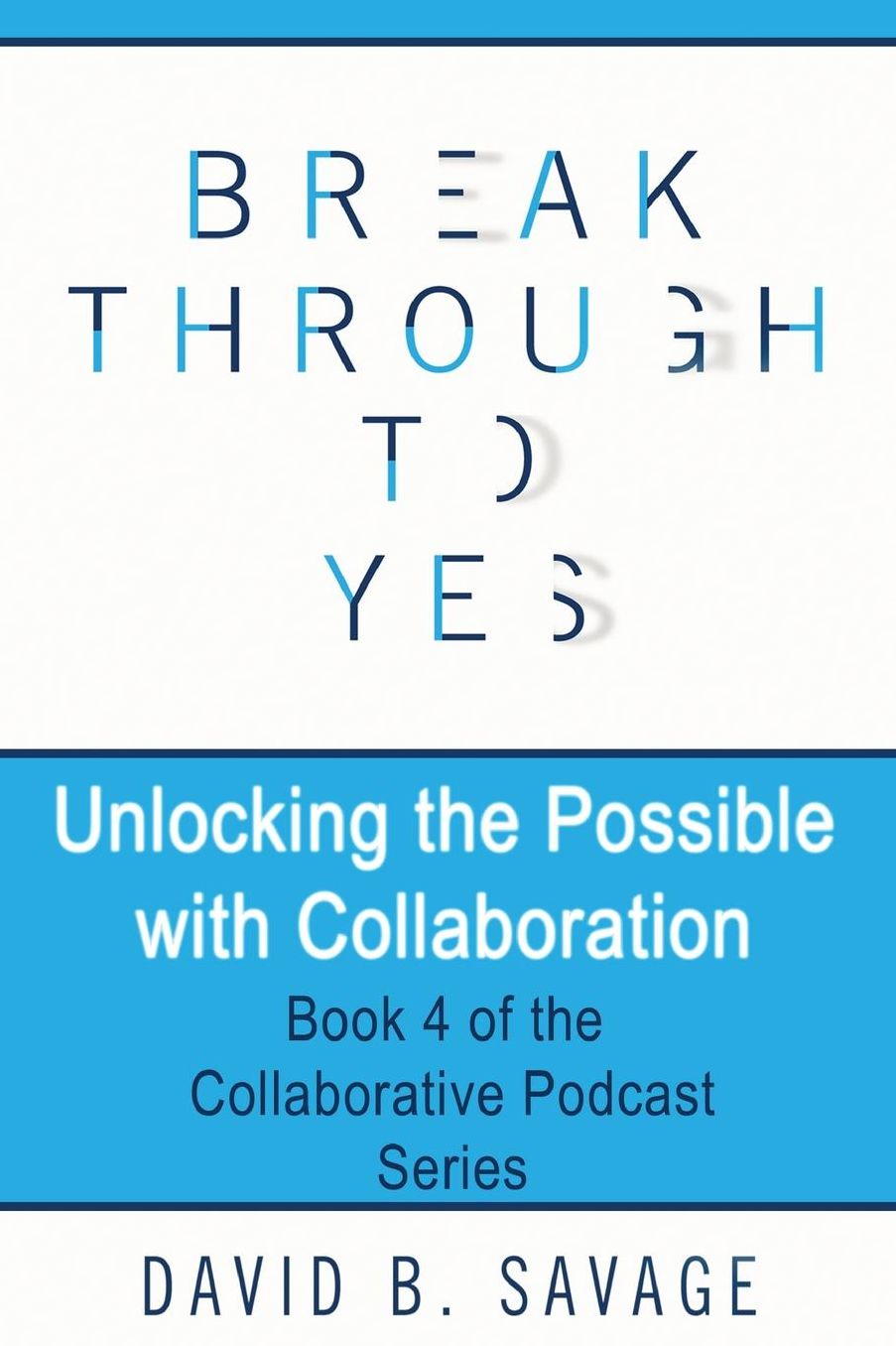Unlocking the Possible with Collaboration