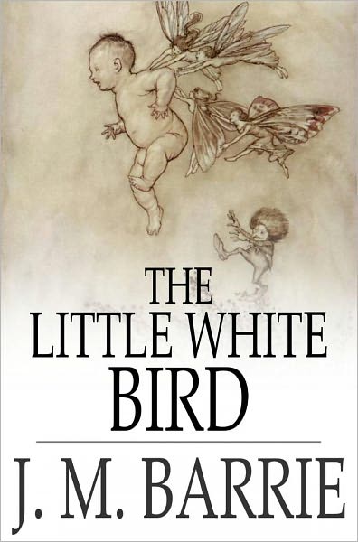 The Little White Bird or Adventures in Kensington Gardens