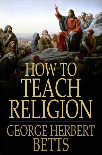 How to Teach Religion: Principles and Methods