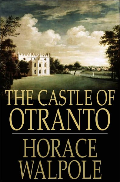 The Castle of Otranto: A Gothic Novel