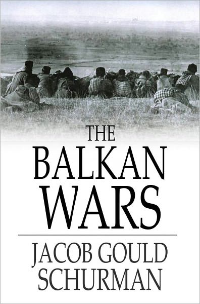 The Balkan Wars: 1912-1913, Third Edition