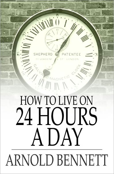 How to Live on 24 Hours a Day